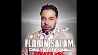 Florin Salam -  Saint Tropez (Deibys Marquez Private Mix)