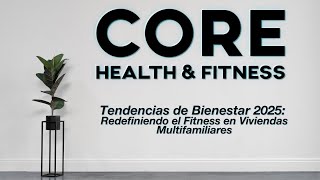 Tendencias de Bienestar 2025: Redefiniendo el Fitness en Viviendas Multifamiliares