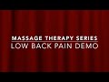 Massage Therapy Series 18 Low Back Pain Demo   HD 1080p