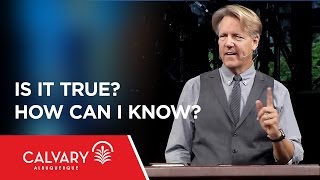Is It True? How Can I Know? - 2 Peter 1:16-21 - Skip Heitzig