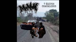 7 ÉXITOS CHACALOSOS - MxMxM