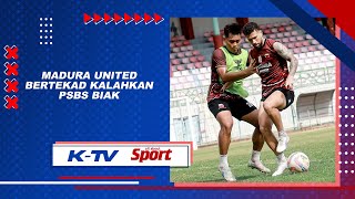 Tekad Madura United Lanjutkan Tren Positif saat Jamu PSBS Biak