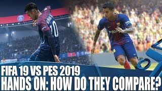 FIFA 19 vs PES 2019 - Hands On - How Do They Compare?