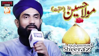 New Muharram Manqabat | Maula Hussain | Muhammad Sheeraz Qadri | Muharram 1442/2020