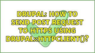 Drupal: How to send POST request to https using Drupal::httpClient()? (4 Solutions!!)