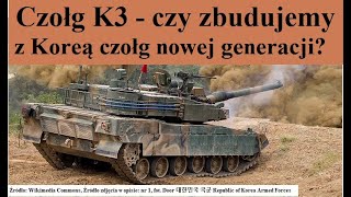 Czołg K3 - czy zbudujemy z Koreą czołg nowej generacji