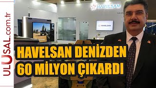 HAVELSAN Endonezya'da 'denizden' 60 milyon dolar çıkardı