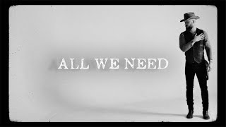 Andrew Hyatt - All We Need (Official Video)