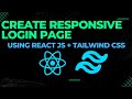 Create Responsive Login Page Using React Js + Tailwind CSS| React tutorials | React JS