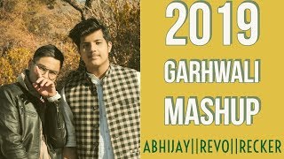 MODERN PAHADI MASHUP | LATEST GARHWALI DJ MASHUP 2019 | ABHIJAY SHARMA | REVO | ASHISH CHAMOLI