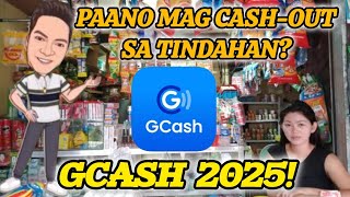 PAANO MAG CASH-OUT NG GCASH SA TINDAHAN? | 2025 TUTORIAL!