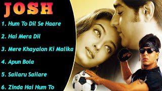 Josh Movie All Songs||Shahrukh khan & Aishwarya Rai & Chandrachur Singh||MUSICAL WORLD||