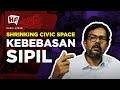 Apa itu kebebasan sipil (Shrinking Civic Space)