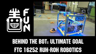 Behind the Bot FTC 16252 Ruh-Roh Robotics Ultimate Goal - First Updates Now