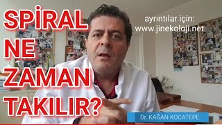 Spiral (ria) ne zaman takılır, işlemde nasıl bir anestezi uygulanır?