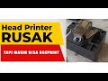 bisa ngeprint dengan printer rusak