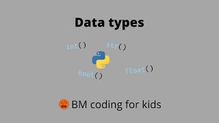 Python Data types kids tutorial | Tutorial 4 | BM coding for kids