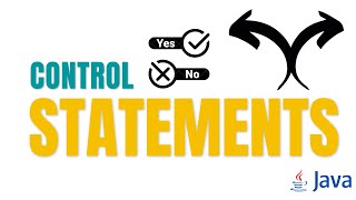 Control Statements | Core Java | If Else Switch | Loops | Quick Tutorial for beginners | Learn easy