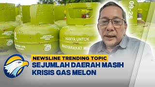 Newsline Trending Topic - Aturan Gas Melon 'Diotak atik', Rakyat Gak Berkutik