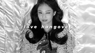 jennie \u0026 dominic fike - love hangover (slowed + reverb)