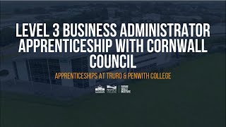 Level 3 Business Administrator Apprenticeships with Cornwall Council