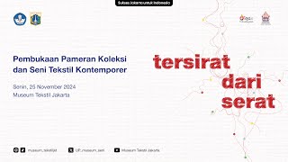 Pembukaan Pameran Koleksi dan Seni Tekstil Kontemporer: 