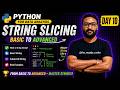 👉 Python String Slicing 🔥 | Beginner to Advanced (Step-by-Step) Day 10