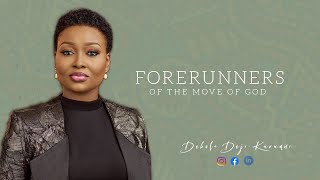 Forerunners Of The Move Of God - Debola Deji-Kurunmi