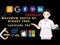 Leetcode 104 - Maximum Depth Of Binary Tree (JAVA Solution Explained!)