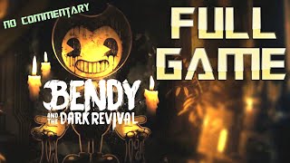 Bendy And the Dark Revival |  Game Walkthrough | No Commentary