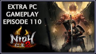 Nioh 2 | Extra PC Gameplay Episode 110