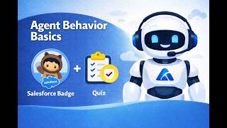 Agent Behavior Basics | Salesforce Badge | Quiz
