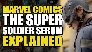 Marvel Comics: The Super Soldier Serum Explained | Comics Explained