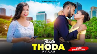Thoda Thoda Pyaar | Cute Love Story | Sidharth Malhotra, Neha S | Stebin Ben | PTMseries