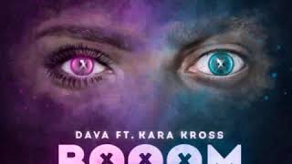 DAVA ft  Kara Kross   BOOOM Премьера трека, 2019