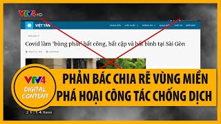 Phản bác luận điệu chia rẽ vùng miền để phá hoại công tác chống dịch | VTV4