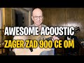 Awesome Acoustic - Zager ZAD 900 CE OM