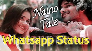 Naino Tale 30 sec. Whatsapp status | Jannat Zubair WhatsApp Status | Naino Tale -  Jannat Zubair