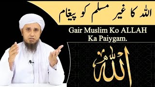 Gair Muslim Ko ALLAH Ka Paiygam | Mufti Tariq Masood | Islamic Noor Bayan