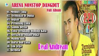 Arena Nonstop Dangdut Full Album - Real Andrean - Memori Cinta - Tak Tega