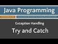 Learn Java Programming - Exception Handling: Try and Catch Tutorial
