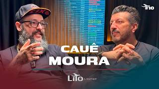 Cauê Moura | Lito Louge EP. 10 (ÚLTIMO EPISÓDIO)