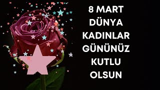 8 Mart Dünya Kadınlar Günü Kutlu olsun 🌹 Dünya Kadınlar Günü Mesajları  En Yeni 2022