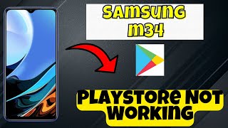 Playstore Not Working Samsung Galaxy M34 || How to solve playstore issues || Playstore issue solved