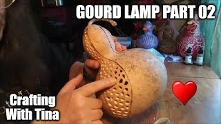 Handcrafted Gourd Lamp | Part Two | Filigree Carving And Staining Gourds