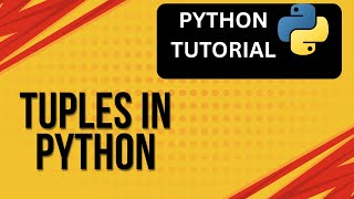 Tuples in Python | Difference between Tuples and Lists | Python Tutorial 7