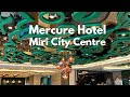 Mercure Hotel Miri City Centre and a few meals in Miri, Sarawak 🇲🇾