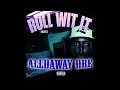 Alldaway Dre x Three 6 Mafia ft. Project Pat - Roll With It Remix (Official Audio)