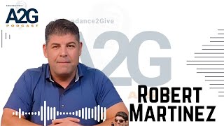 Ep 7: Grant Cardon and Robert Martinez | Abundance2Give