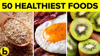 50 Healthiest Foods That You Should Eat Regularly
